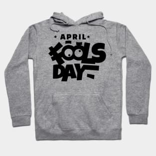 April Fools Day Hoodie